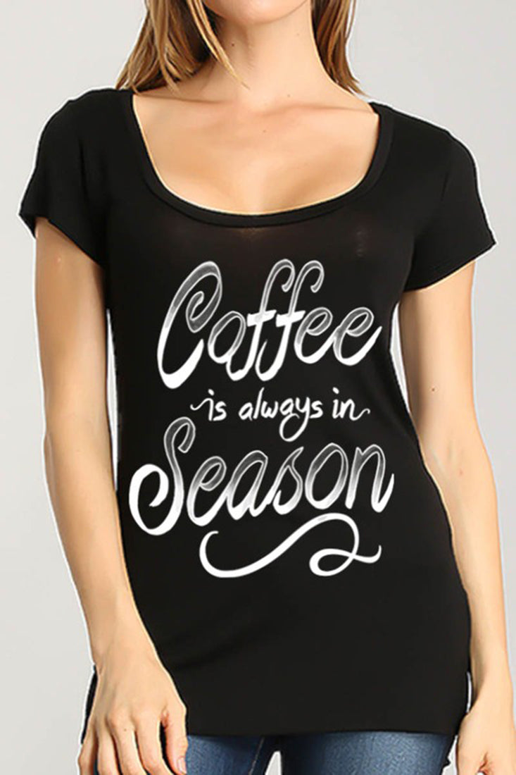 Coffee is Always in Season Scoop Neck Shirt in Black Tops- Niobe Clothing