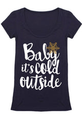 Baby It's Cold Outside Christmas Holiday Graphic T-Shirt Shirts- Niobe Clothing