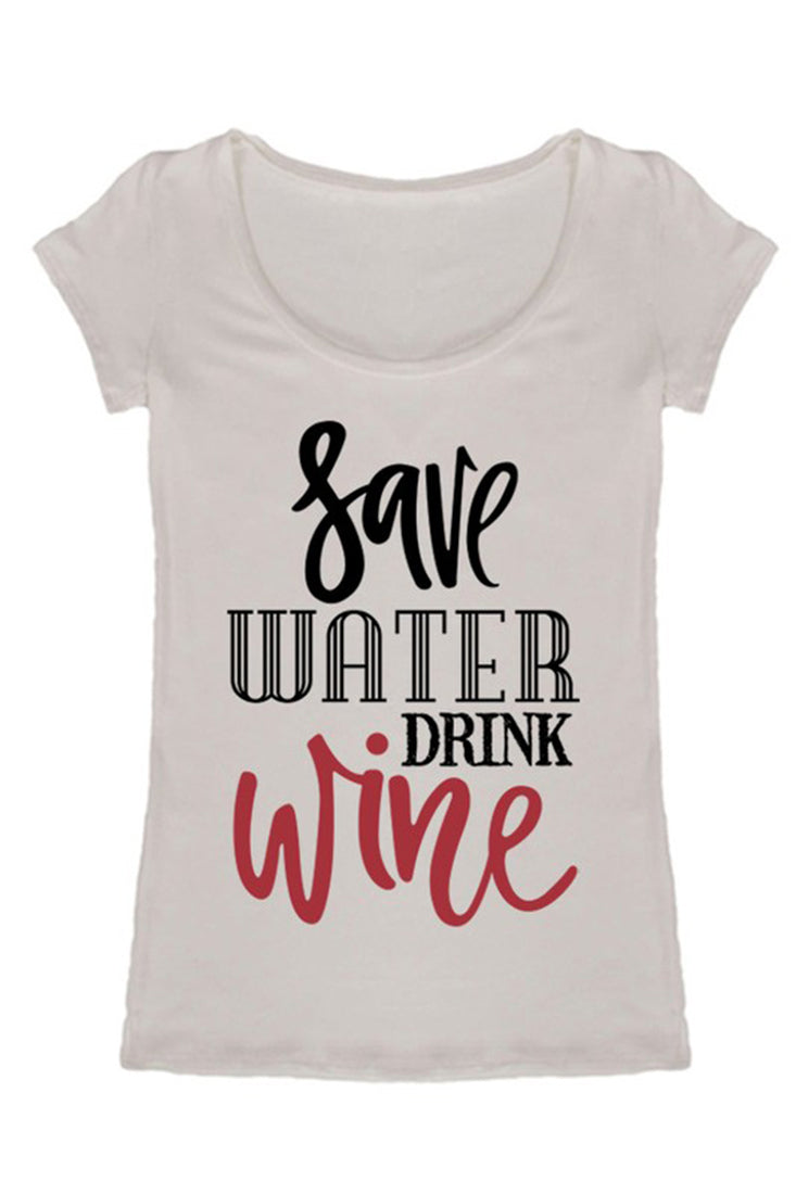 Niobe Clothing Save Water Drink Wine Scoop Neck Shirt - T-Shirts g_shirts